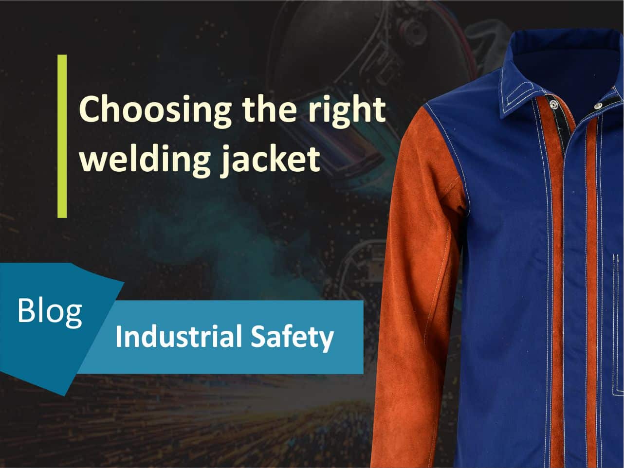 Read more about the article Choosing the right welding jacket
